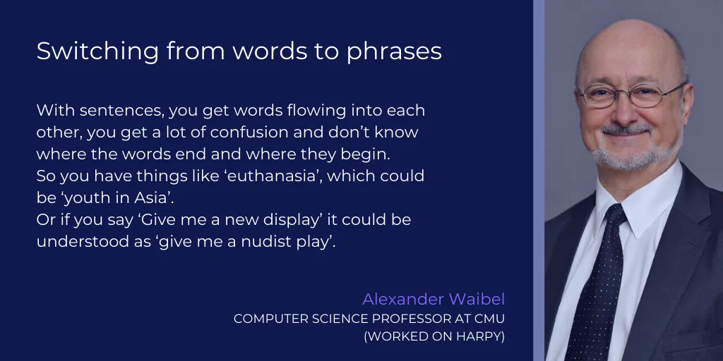 Alexander Waibel on the shift from words to phrases
